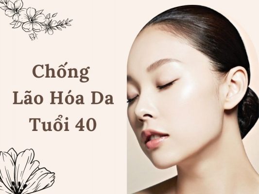 bi quyet duong va chong lao hoa da tuoi 40 lay lai net thanh xuan miri.com .vn 7