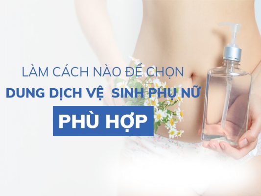 lam cach nao de chon dung dich ve sinh phu nu phu hop miri.com .vn 5