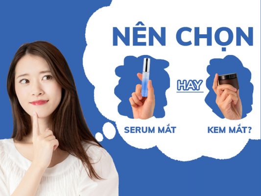 nen chon kem mat hay serum mat loai nao tot hon miri.com .vn 5