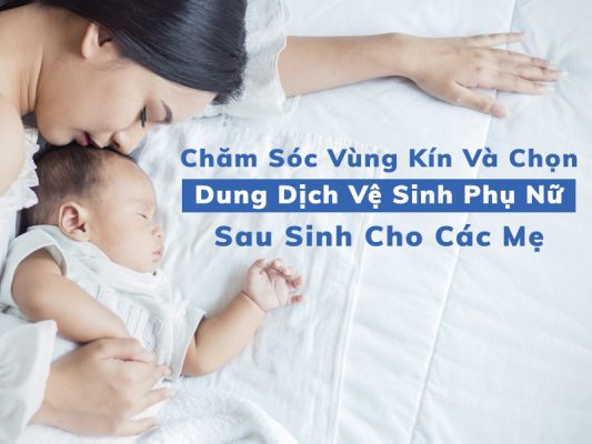 cham soc vung kin va chon dung dich ve sinh phu nu sau sinh miri.com .vn 5