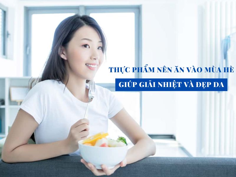 thuc pham nen an vao mua he de giai nhiet va dep da miri.com .vn 8