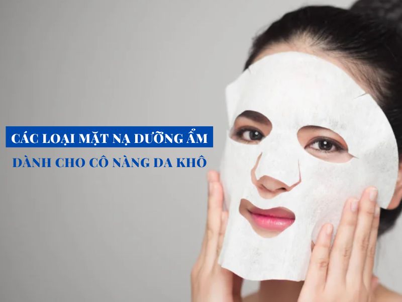 cac loai mat na duong am danh cho da kho miri.com .vn 5