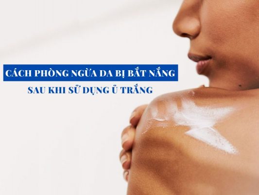 cach phong ngua da bi bat nang sau khi u trang miri.com 6