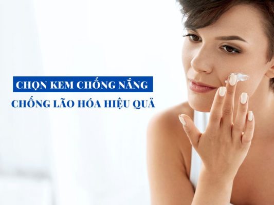chon kem chong nang chong lao hoa sao cho hieu qua miri.com .vn 3