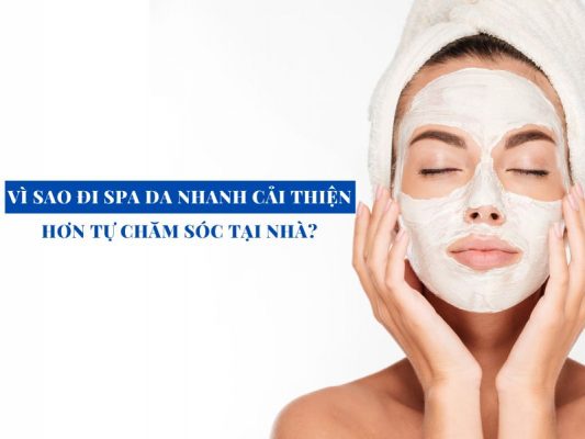 vi sao di spa da lai nhanh cai thien hon miri.com .vn 6