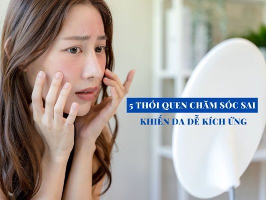 5 thoi quen cham soc da sai khien da de kich ung miri.com .vn 5