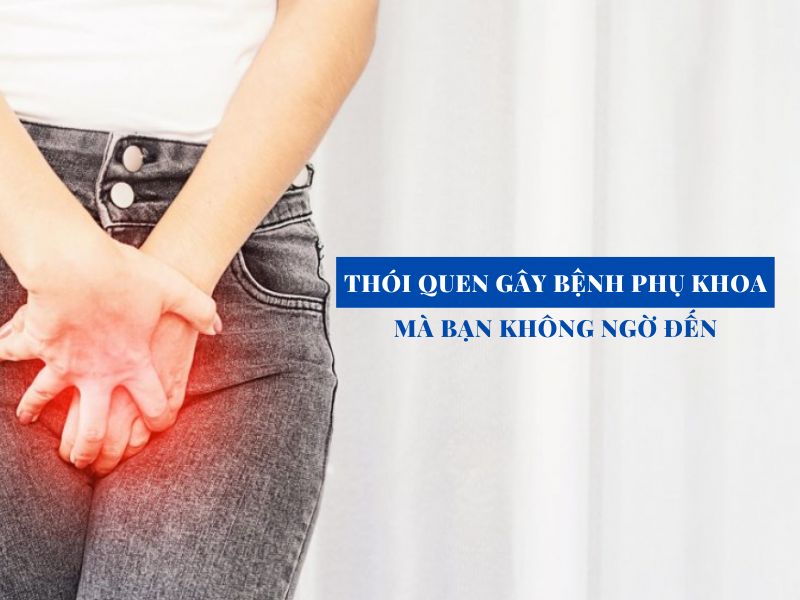 nhung thoi quen gay benh phu khoa ma ban khong ngo den miri.com .vn 4