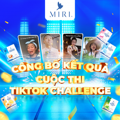 cong bo ket qua cuoc thi tiktok challenge dap mat na miri moi luc moi noi miri.com .vn