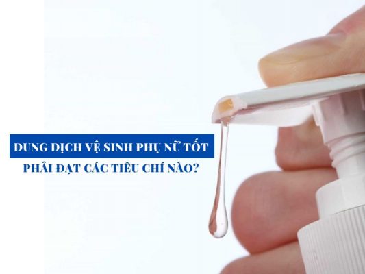 dung dich ve sinh phu nu duoc ua chuong phat dat cac tieu chi nao miri.com .vn 6