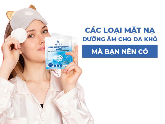 top 4 cac loai mat na duong am danh cho da kho