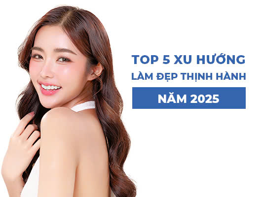top 5 xu huong lam dep thinh hanh nam 2025